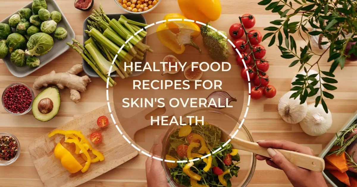 Healthy and nutritious diet: Healthy food recipes for skin's overall health